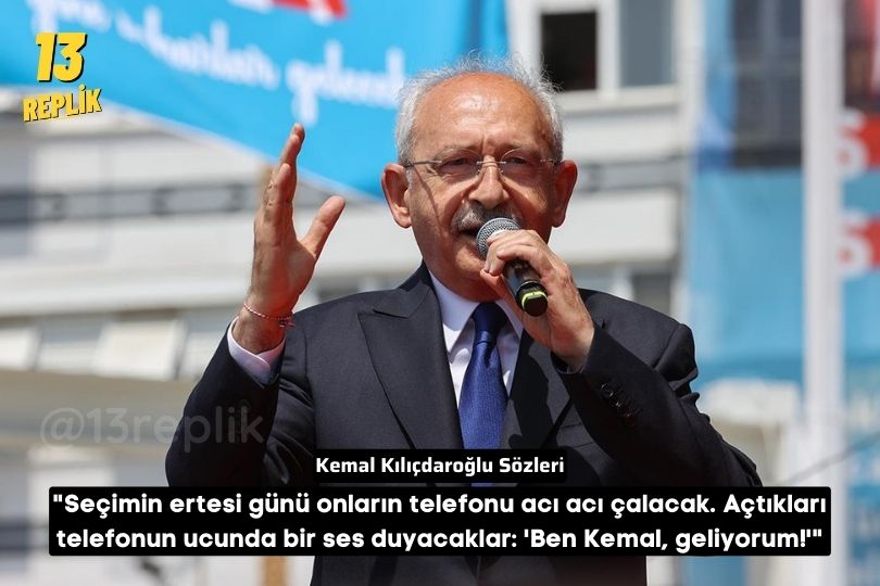 Kemal Kılıçdaroğlu Sözleri