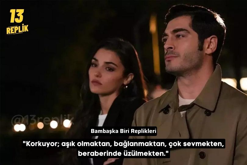 Bambaşka Biri Replikleri
